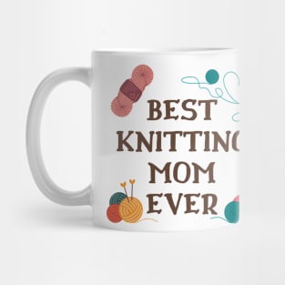 Best Knitting Mom Ever Mug